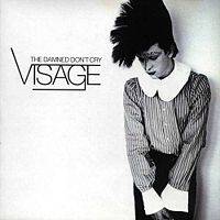 Visage : The damned Don't Cry